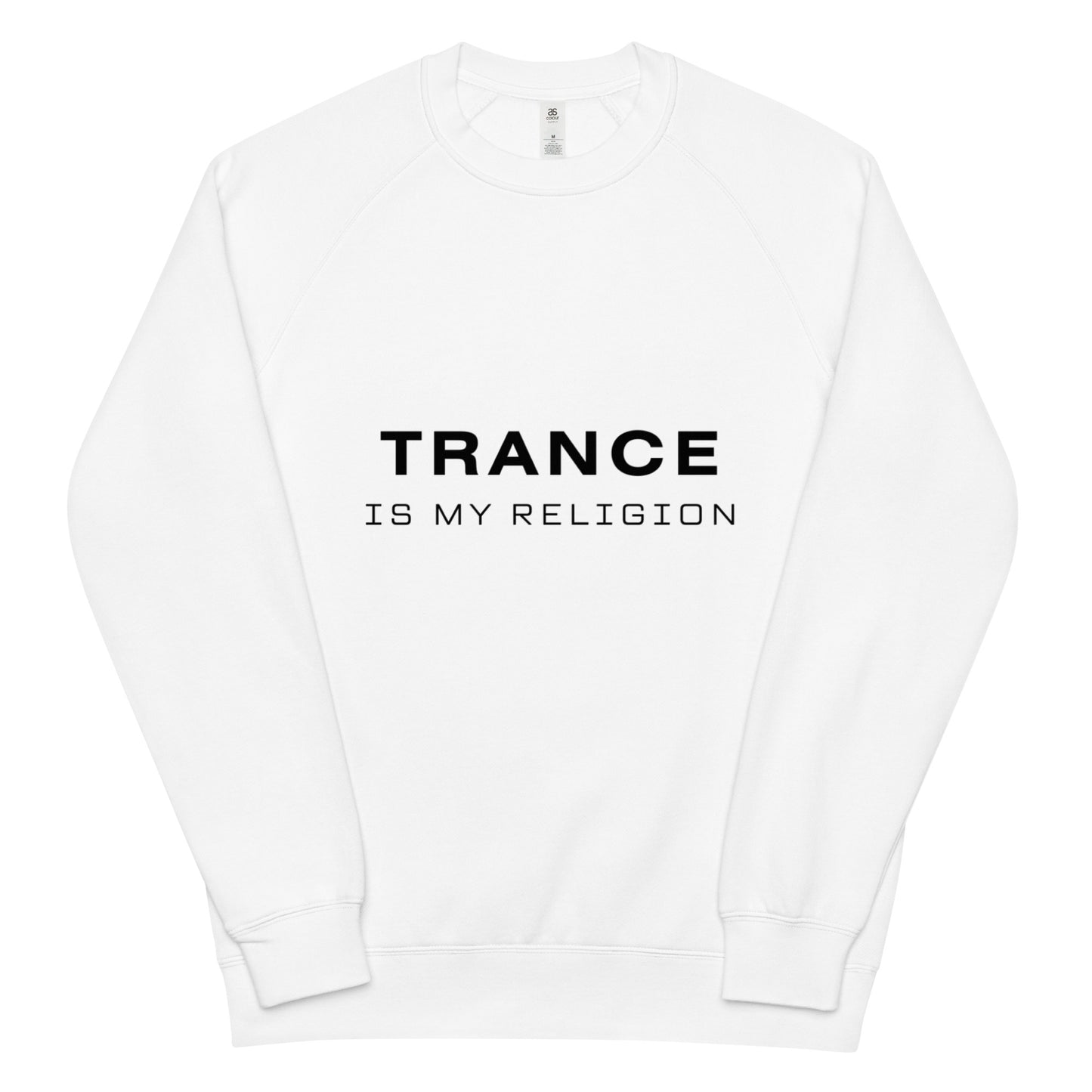 TRANCE IS MY RELIGION unisex sweatshirt