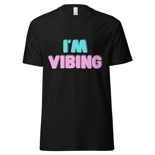 I'm Vibing Unisex Tshirt
