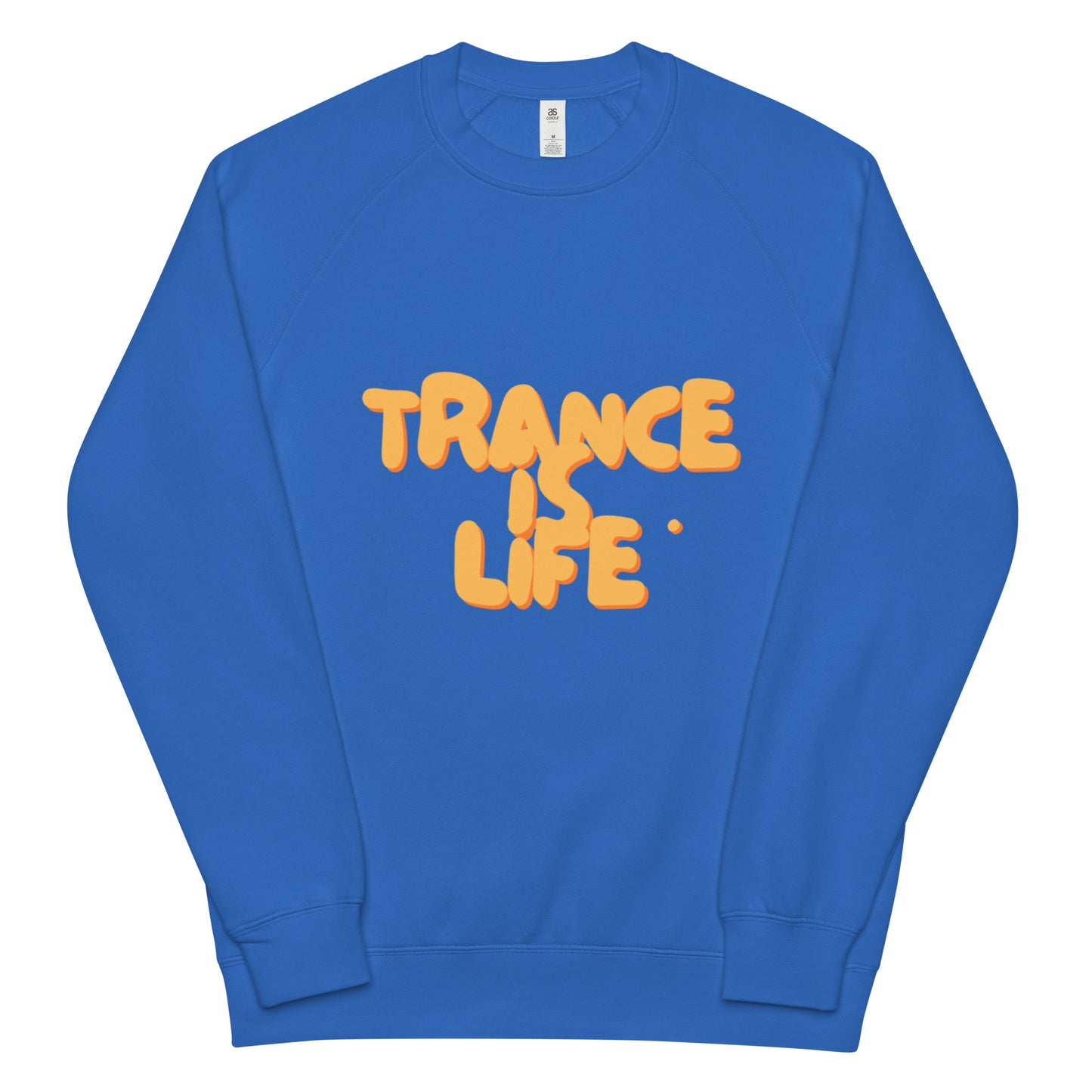 TRANCE IS LIFE sweatshirt
