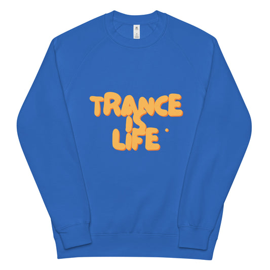 TRANCE IS LIFE sweatshirt