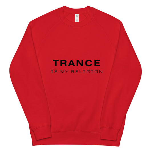 TRANCE IS MY RELIGION unisex sweatshirt