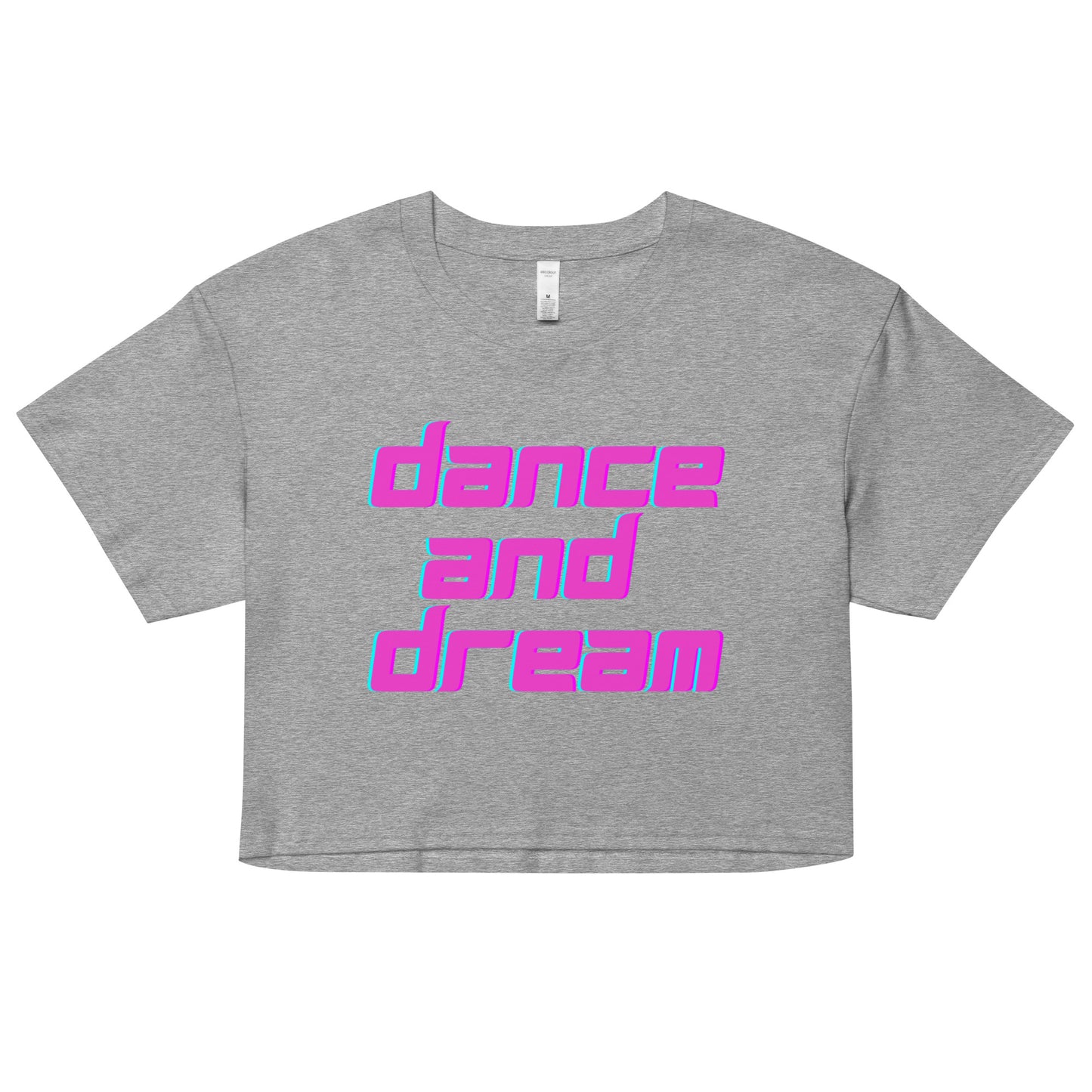 Dance and Dream Women’s crop top