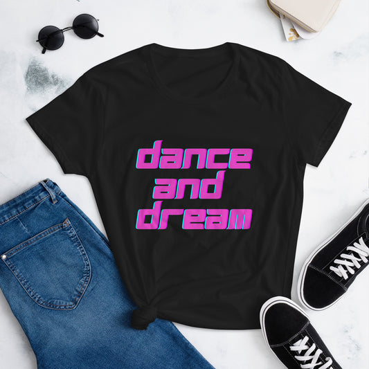 Dance and Dream women's short sleeve t-shirt